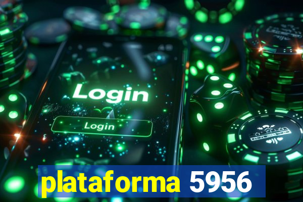 plataforma 5956
